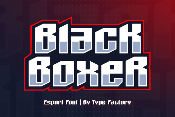 Black Boxer: A Typeface Built for Impact and Esports Energy