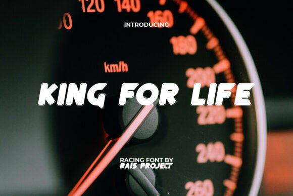 King for Life: The Typeface Built for Speed and Impact